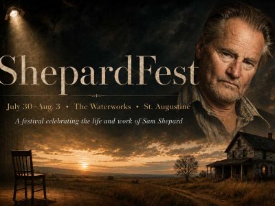 ShepardFest Brings the Work of an American Theatre Icon to St. Augustine